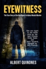 Eyewitness : The True Story of the Northport Aztakea Woods Murder - eBook