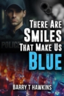 There Are Smiles That Make Us Blue - eBook
