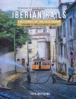 Iberian Rails - Last Days of the Old Order Volume. 3 : The Atlantic Coast - eBook