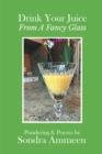 Drink Your Juice from a Fancy Glass - eBook