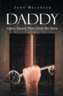 Daddy : Open Doors That Only He Sees - eBook