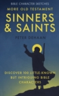 More Old Testament Sinners and Saints : Discover 100 Little-Known but Intriguing Bible Characters - eBook