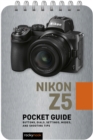 Nikon Z5: Pocket Guide : Buttons, Dials, Settings, Modes, and Shooting Tips - eBook