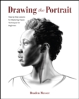 Drawing the Portrait : Step-by-Step Lessons for Mastering Classic Techniques for Beginners - eBook