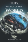 They Are Not of This World - eBook