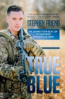 True Blue : My Journey from Beat Cop to Suspended FBI Whistleblower - eBook