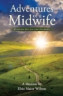 Adventures of a Midwife : Finding Joy on the Journey - eBook
