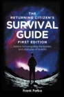The Returning Citizen's Survival Guide First Edition : Advice for navigating the barriers and obstacles of re-entry - eBook