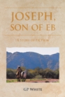 Joseph, Son of Eb : A Story of Fiction - eBook