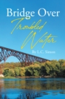 Bridge Over Troubled Water - eBook