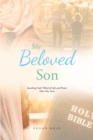 Beloved Son : Speaking God's Word of Life and Power Over Our Sons - eBook
