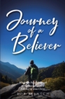 Journey of a Believer : What One Person Learned in His Pursuit to Be a Follower of Jesus Christ - eBook