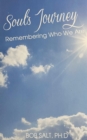 Soul's Journey : Remembering Who We Are - eBook
