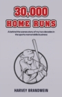 30,000 Home Runs : A behind the scenes story of my two decades in the sports memorabilia business - eBook