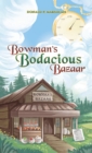 Bowman's Bodacious Bazaar - eBook