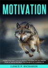 Motivation: Unleash Your Inner Drive and Achieve Your Goals with the Ultimate Guide to Lasting Motivation : Your Blueprint for a Fulfilling Life - eBook