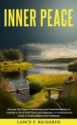 Inner Peace: Discover the Power of Mindfulness and Emotional Mastery to Cultivate a Life of Inner Peace and Happiness : A Comprehensive Guide to Finding Balance and Fulfillment - eBook