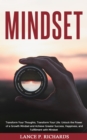 Mindset: Transform Your Thoughts, Transform Your Life : Unlock the Power of a Growth Mindset and Achieve Greater Success, Happiness, and Fulfillment with Mindset - eBook