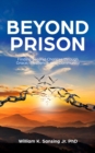 Beyond Prison : Finding Second Chances Through Grace, Resilience, and Community - eBook