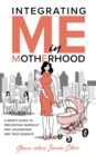 Integrating Me in Motherhood - eBook