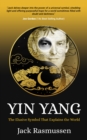 Yin Yang : The Elusive Symbol That Explains the World - eBook
