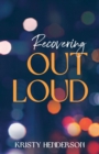 Recovering Out Loud - eBook