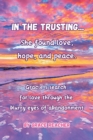 In the Trusting... : She found love, hope and peace. - eBook