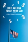 Does America Really Know God-Or Will It Be as in the Days of Noah? - eBook