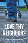 LOVE THY NEIGHBOR? - eBook