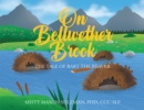 On Bellwether Brook : The Tale of Bart the Beaver - eBook