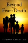 Beyond the Fear of Death - eBook