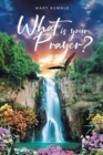 What Is Your Prayer? - eBook