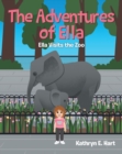 The Adventures of Ella : Ella Visits the Zoo - eBook