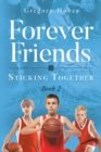 Forever Friends : Sticking Together - eBook