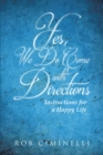 Yes, We Do Come with Directions : Instructions for a Happy Life - eBook
