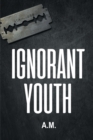 Ignorant Youth - eBook