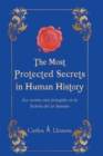 The Most Protected Secrets in Human History : Los secretos mA!s protegidos en la historia del ser humano aEURf - eBook