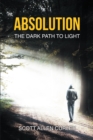 Absolution : The Dark Path to Light - eBook