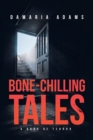 Bone-Chilling Tales - A Book Of Terror - eBook