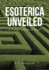 Esoterica Unveiled : A Compendium of Light - eBook
