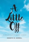 A Little Off : A Collection of Short Stories - eBook