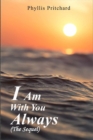 I Am With You Always : The Sequel - eBook