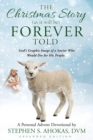 The Christmas Story as it will be FOREVER Told : God's Graphic Image of a Savior Who Would Die for His People - eBook