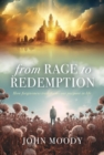 From Rage to Redemption : How Forgiveness Transforms Our Purpose in Life - eBook