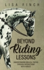 Beyond Riding Lessons : Understanding Biblical Truths Through Interactions With Horses - eBook