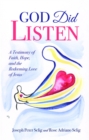God Did Listen : A Testimony of Faith, Hope, and the Redeeming Love of Jesus - eBook