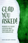 Glad You Asked! : Answers to 12 Tough Questions About Christmas That You Need Answers For - eBook