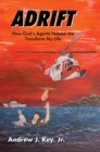 Adrift : How God's Agents Helped Me Transform My Life - eBook