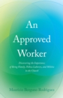 An Approved Worker : Discovering the Importance of Being Family, Fellow Laborers, and Militia in the Church - eBook