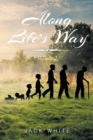 Along Life's Way : Volume 2 - eBook